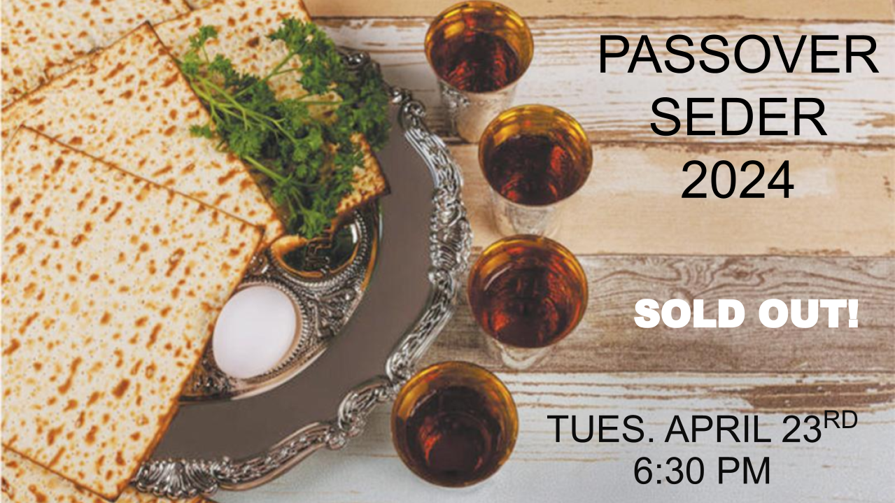 Announcements - 2024-04-23 Passover Seder sold out